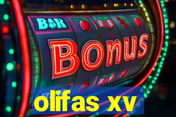 olifas xv